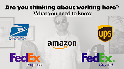 Episode 9 What to know before working at Amazon or Fed Ex