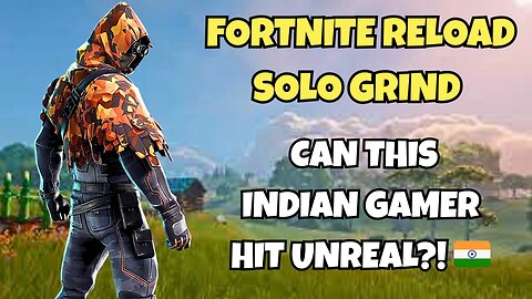 Ranked Climb in Solo Reload – Can This Indian Gamer Hit Unreal?! 🇮🇳🏆