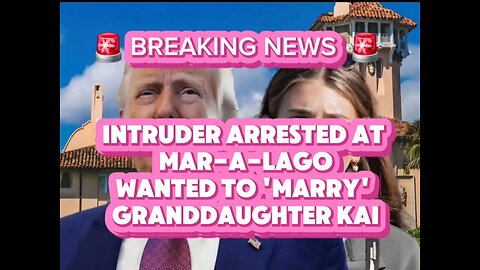 Intruder at Mar-a-Lago