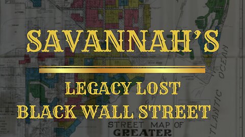 Savannah's Hidden Black Wall Street | Legacy Lost