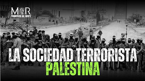Los Palestinos Viven en una Sociedad Que Promueve el Terrorismo