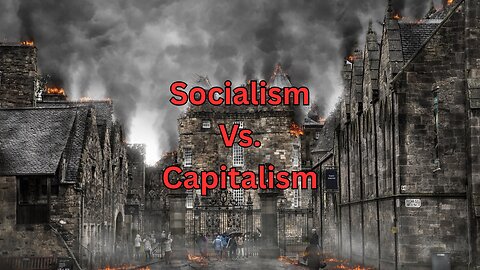 Socialism vs. Capitalism