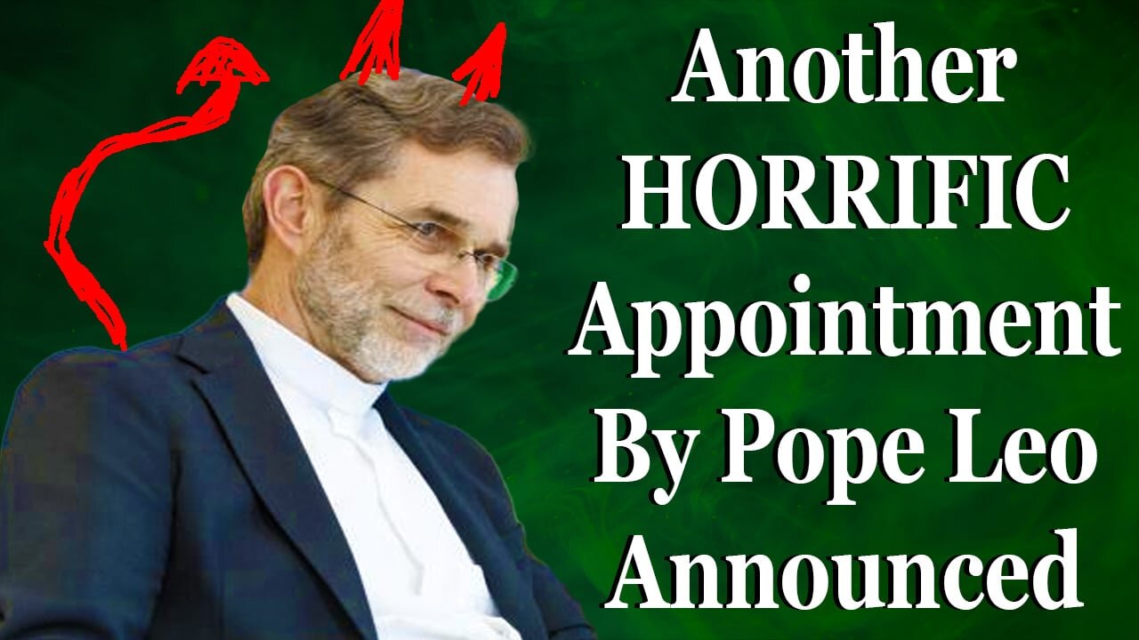 Another Horrific Bishop Appointment By Pope Leo XIV