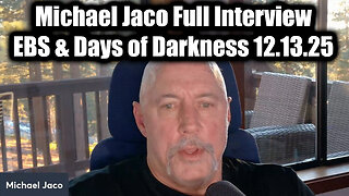 Michael Jaco Full Interview 12.13.25 - EBS & Ten Days of Darkness