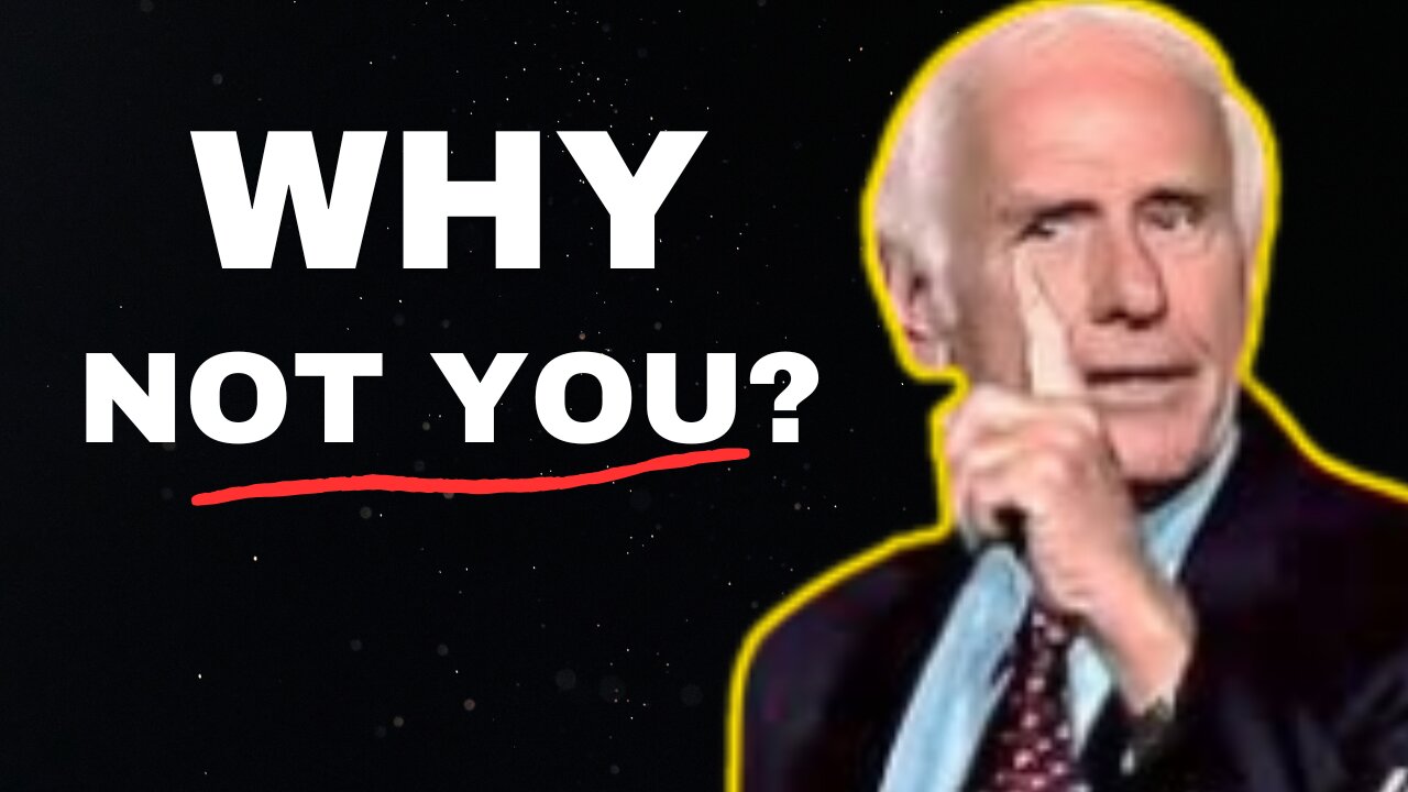 Why NOT You? - Jim Rohn’s Life-Changing Motivation