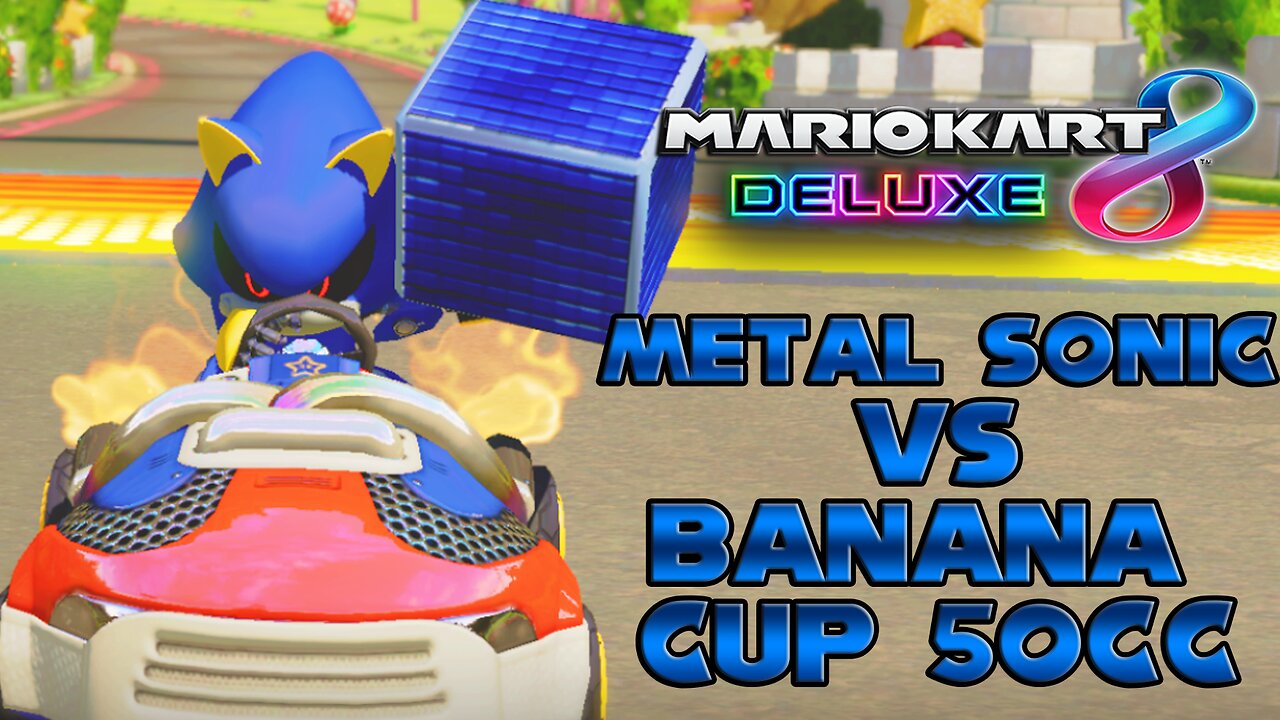 Metal Sonic (Luigi) vs MK8D Banana Cup 50cc Quickie -By JoshdaBoss