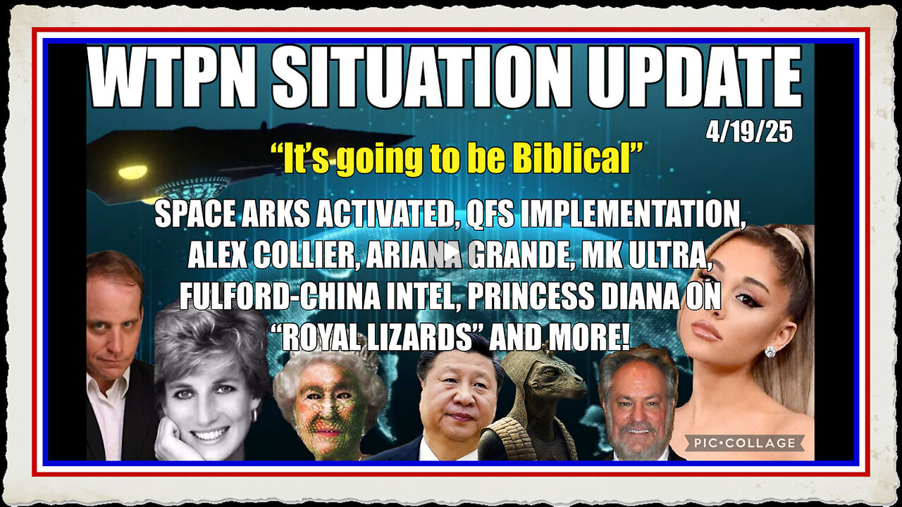 Space Arks activated, QFS, Alex Collier, MK Ultra, Fulford-China, royal lizards more.