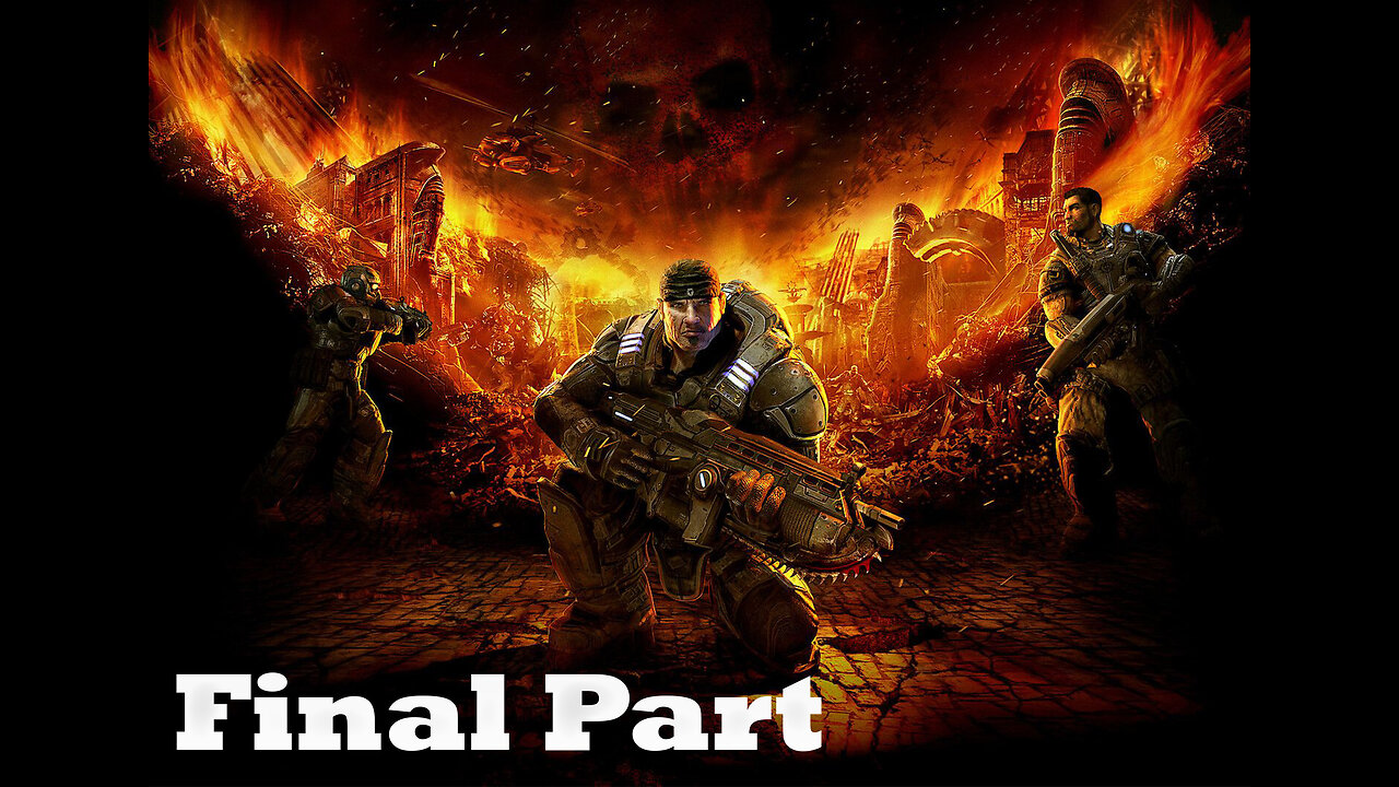 Gears of War | Playthrough Final Part | No Commentary Gameplay