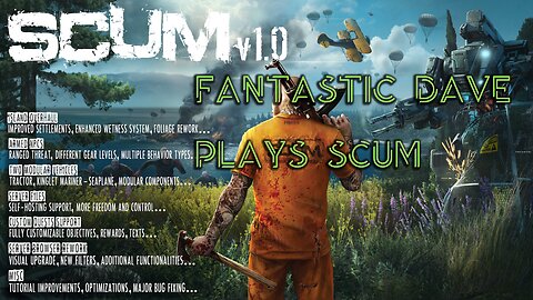 Fantastic-Dave - Playing SCUM 1.0 on Space Gaming Community (anyone can join)