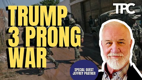 Trump’s War | Jeffrey Prather (TPC #1,757)