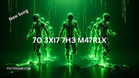7o 3xi7 7h3 M47R1X:#psytrance #DJ #EDM