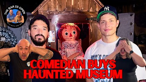 Comedian Buys a Haunted Museum! - TBIO 515