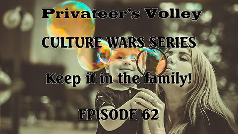 Privateers Volley the Hidalgo Show Culture War Episode 62