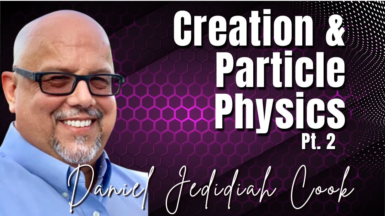 Best of 95 - Creation & Particle Physics - Daniel J.Cook on SCB