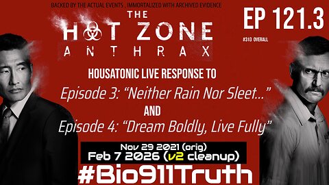 Ep 121.3: "The Hot Zone: Anthrax", response to "Neither Rain Nor Sleet" "Dream Boldly Live Fully” v2