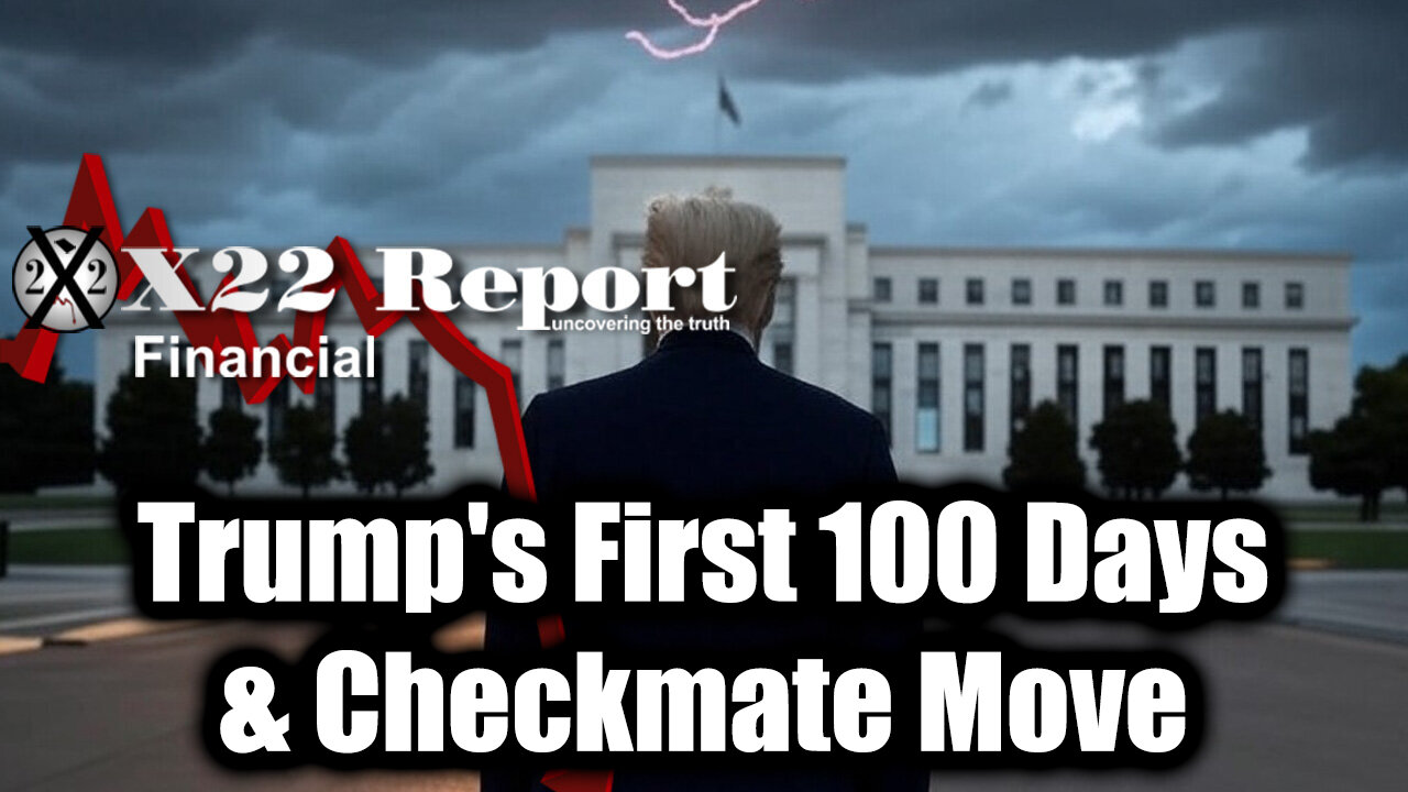 New X22 Report April 29 - Trump's First 100 Days & Checkmate Move, It's About to Get Crazy