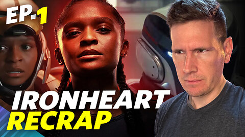 Ironheart Episode 1 - Recrap