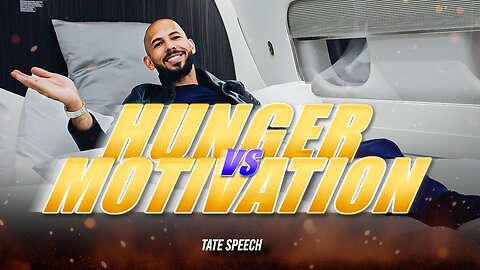 Andrew Tate on Hunger