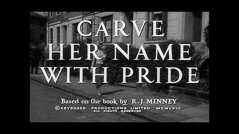 Carve Her Name with Pride (1958)