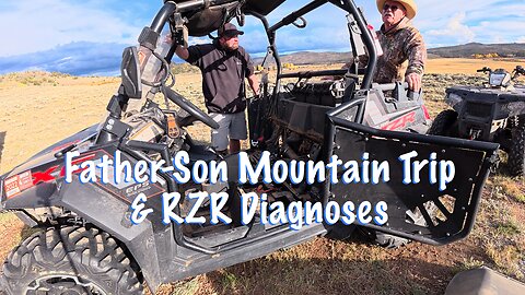 Father Son Mountain Day - RZR Diagnoses, Hiking, and more!