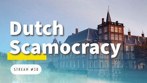 Dutch Scamocracy, Revolt against Technology, Ending Usury [stream #30]