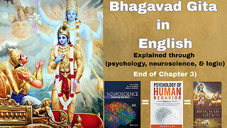 Bhagwat Geeta Chapter 3 : Explained Through Logic, Psychology & Neuroscience | Full English