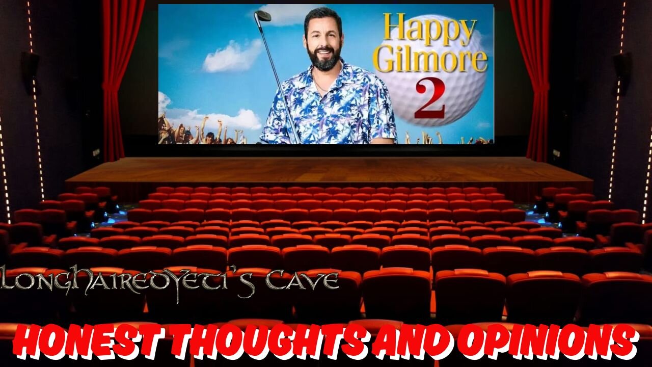 Honest Thoughts And Opinions -Happy Gilmore 2