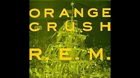 R.E.M. - Orange Crush