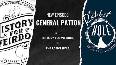General Patton with History for Weirdos
