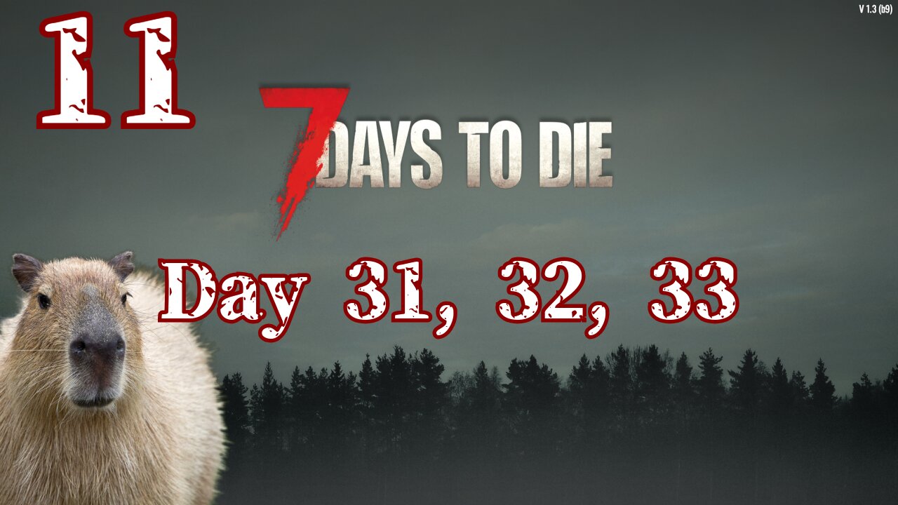 We Must Rebuild Better | Day 31, 32, 33 | 7 Days To Die Livestream