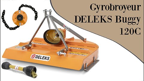Déballage et test du gyrobroyeur de tracteur débroussailleuse Deleks Buggy 120C