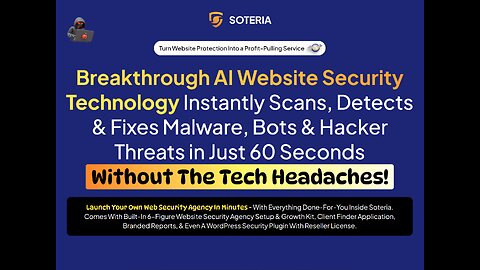 Soteria Overview: Advanced AI Website Security Technology Instantly Scans, Detects & Fixes Malware