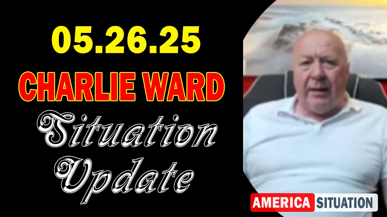 Charlie Ward Situation Update May 26: "Charlie Ward Daily News With Paul Brooker & Warren Thornton"