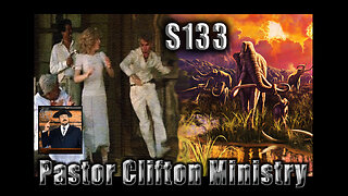 S133 Pastor Clifton Explains Cataclysm P2 6 & Spiritual Cul De Sacs