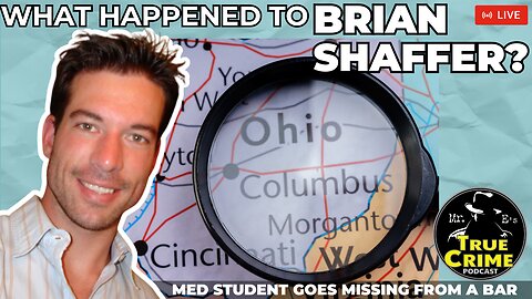WHAT Happened To Brian Shaffer? Med Student Goes Missing In A Bar