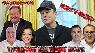 CHARLIE WARD DAILY NEWS WITH CHARLIE WARD, PAUL BROOKER & WARREN THORNTON 29TH MAY 2025