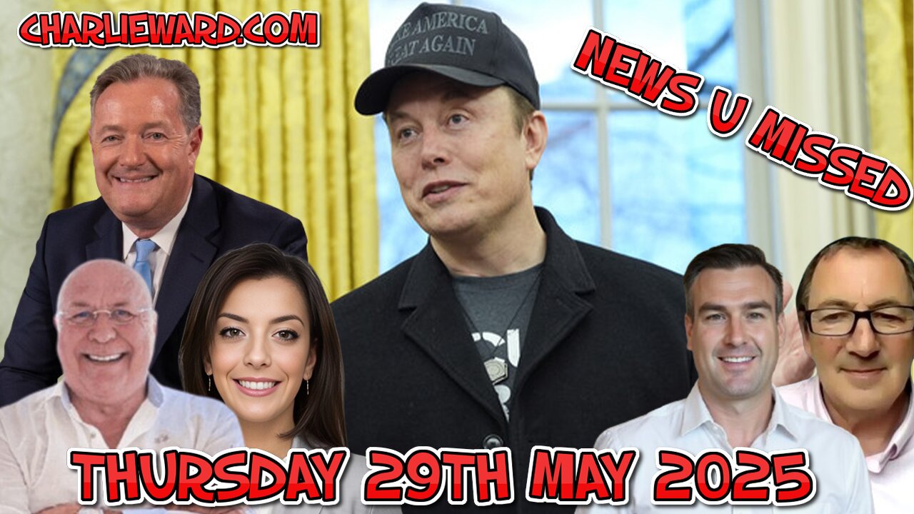 CHARLIE WARD DAILY NEWS WITH CHARLIE WARD, PAUL BROOKER & WARREN THORNTON 29TH MAY 2025