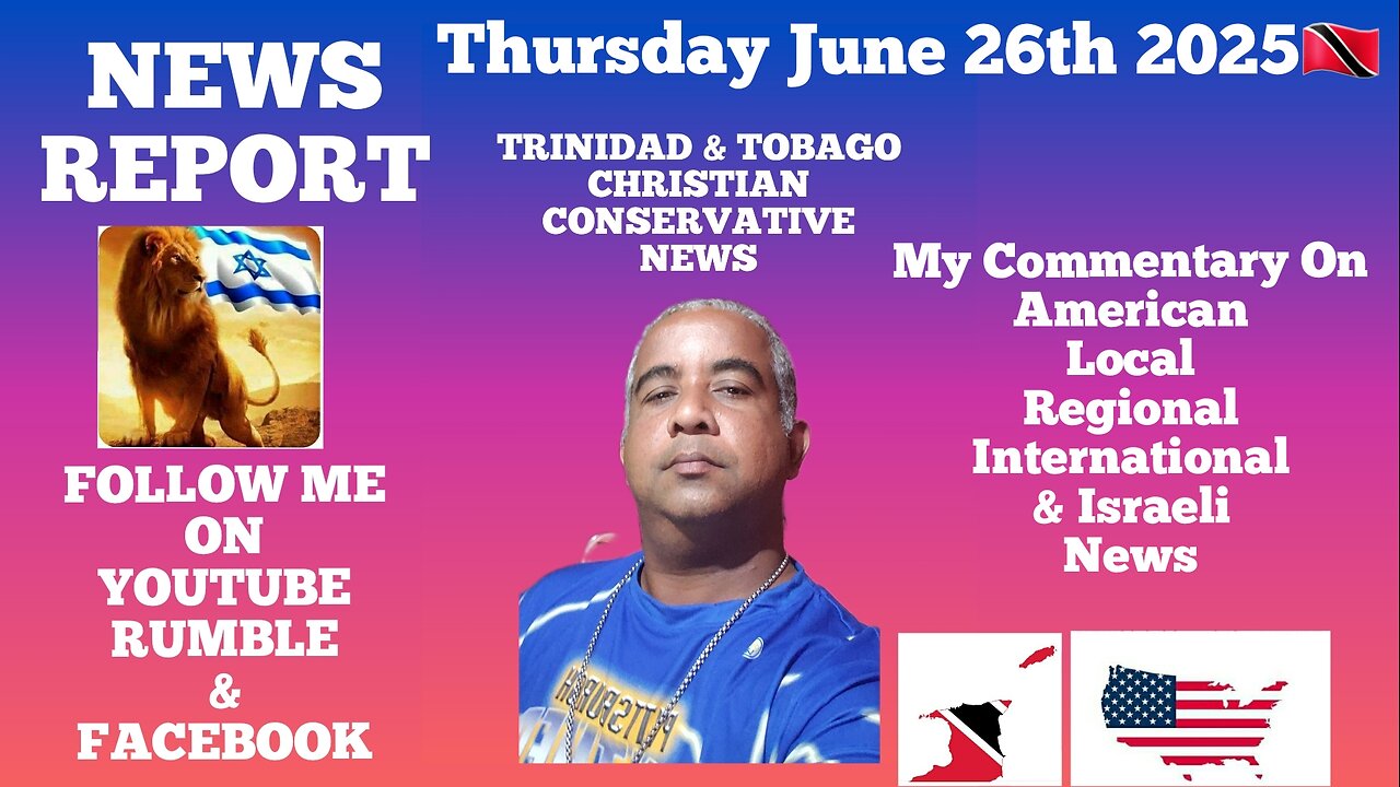 News Report Trinidad & Tobago Thursday June 26th 2025