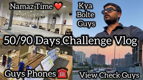 50/90 days Challenge | 90 Days Challenge In Saudi Arabia Lifestyle Vlogs Video | Support Karo Guys |