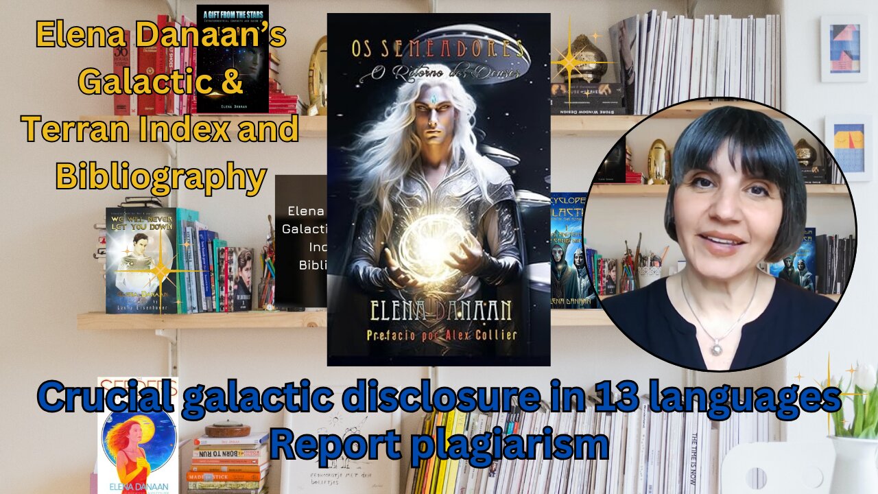 Crucial galactic disclosure in 13 languages | Report plagiarism |Elena Danaan Index and Bibliography
