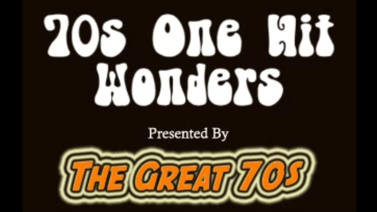 🎵 70s One Hit Wonders 🎵