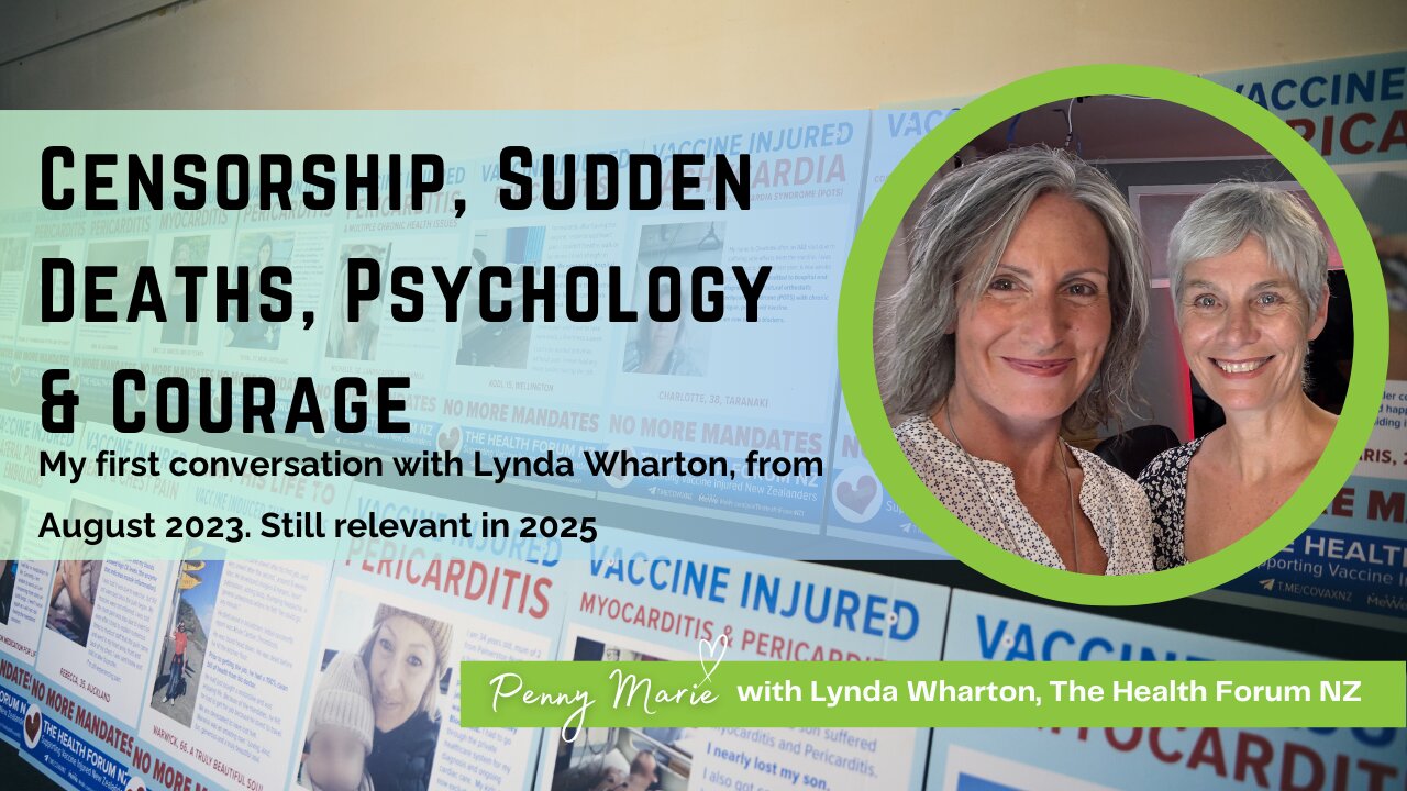 Censorship, Sudden Deaths, Psychology & Courage - Lynda Wharton & Penny Marie (August 2023 repost)