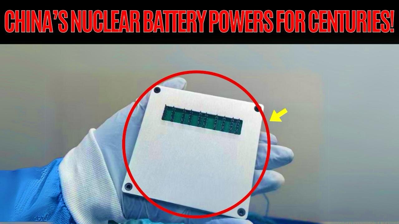 Breakthrough: China’s Nuclear Battery Can Power Devices for Over 100 Years!