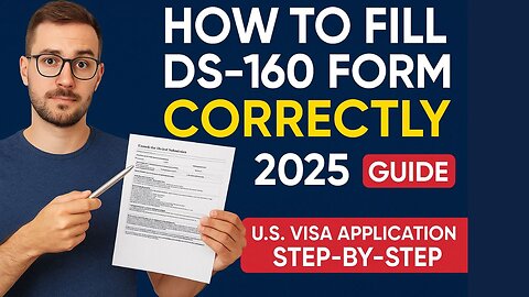 How to Fill DS-160 Form Correctly (2025 Guide) | U.S. Visa Application Step-by-Step