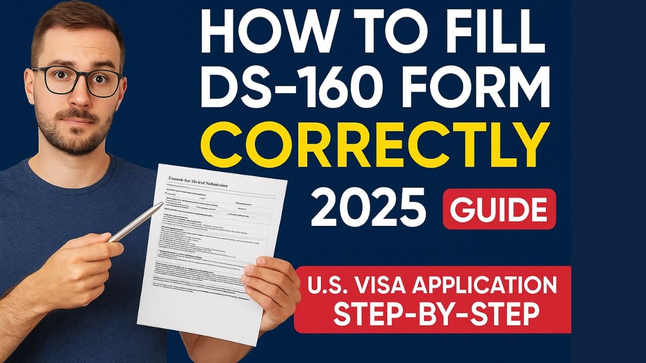 How to Fill DS-160 Form Correctly (2025 Guide) | U.S. Visa Application Step-by-Step