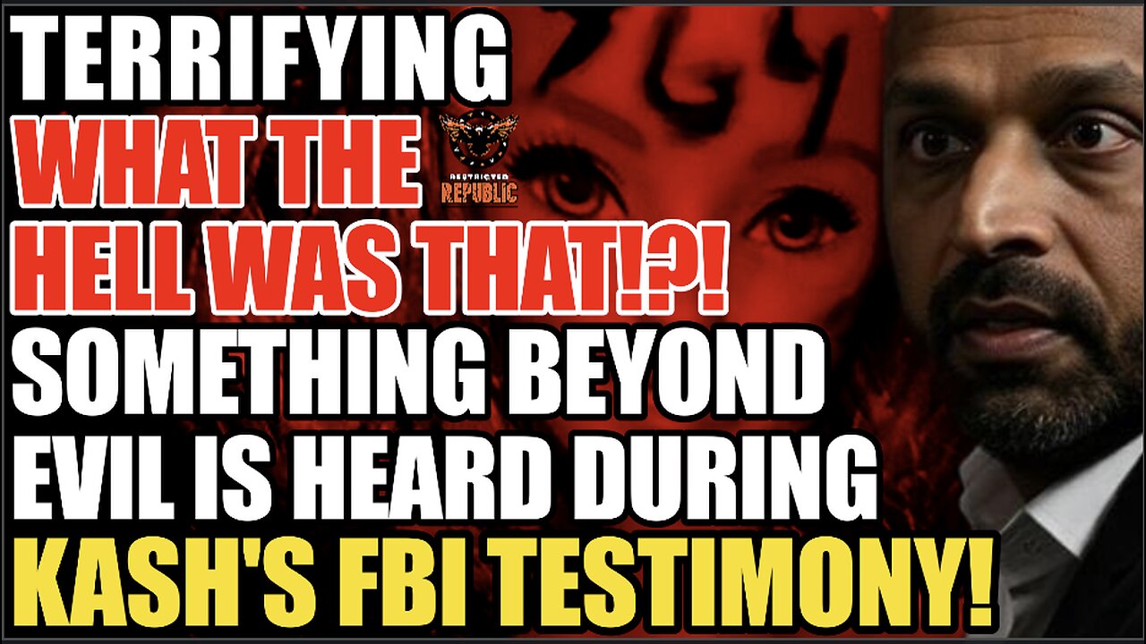 TERRIFYING! What the Hell Was That! Something BEYOND EVIL Appears During Kash Patel's FBI Testimony!