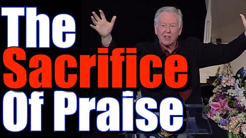 The Sacrifice of Praise