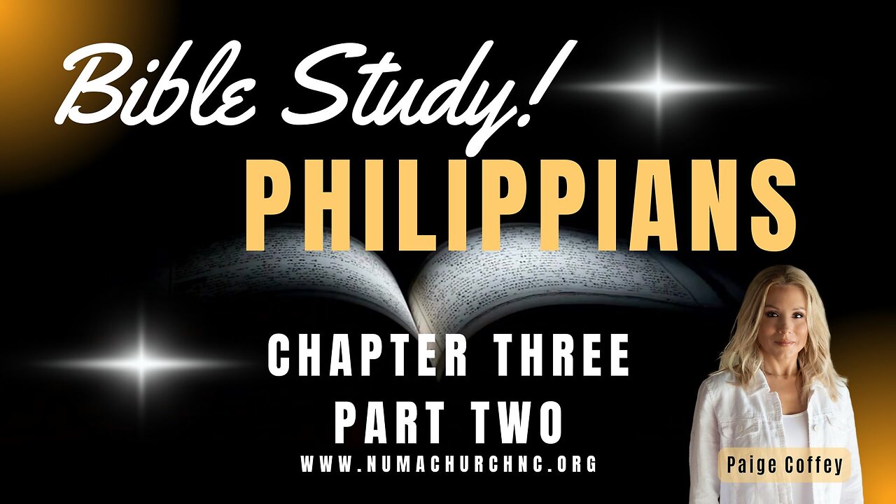Philippians Chapter Three Part Two by Paige Coffey