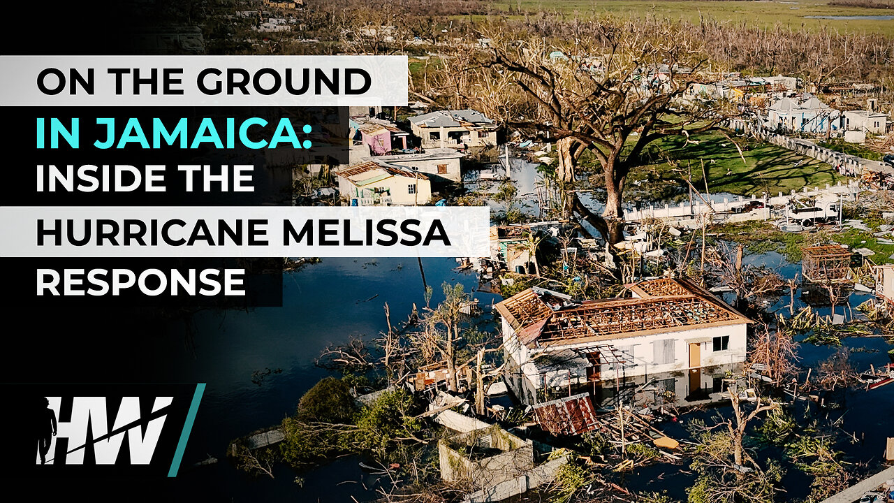 ON THE GROUND IN JAMAICA: INSIDE THE HURRICANE MELISSA RESPONSE