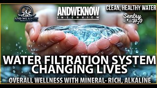 And We Know 12-4-25: H2O spearheading state-of-the-art Healthy WATER FILTRATION SYSTEM .......